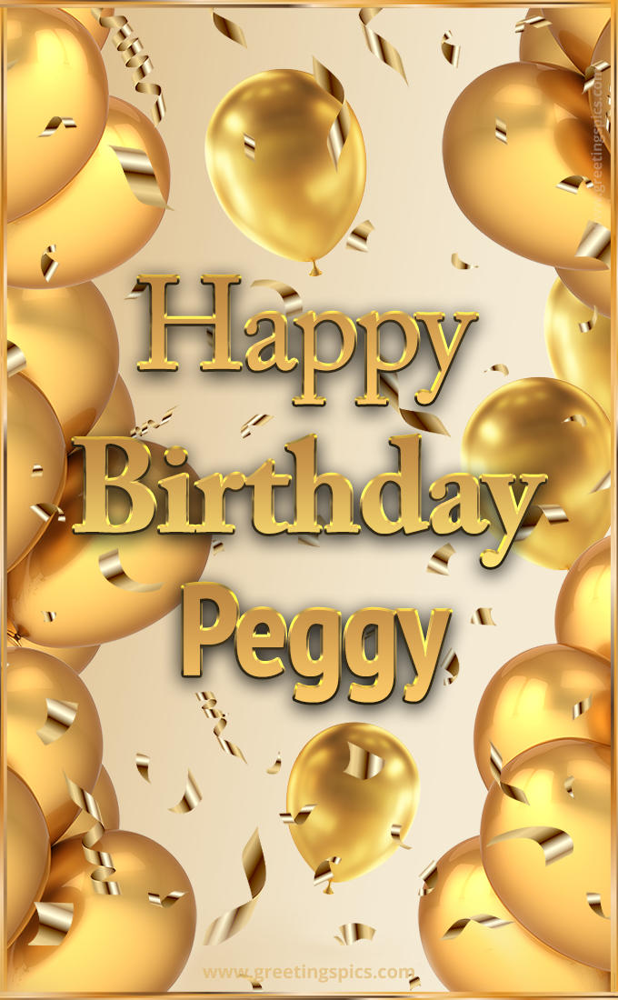 Happy Birthday Peggy Card with golden confetti and balloons (tall rectangle shape picture)