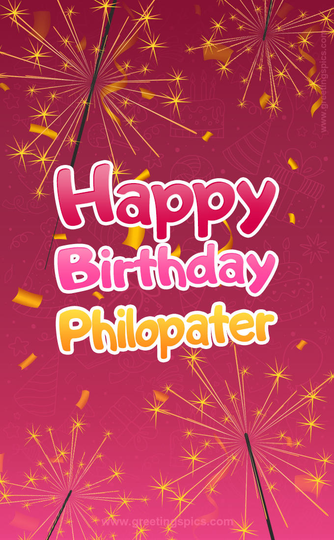 Happy Birthday Philopater Image with sparklers (tall rectangle shape picture)