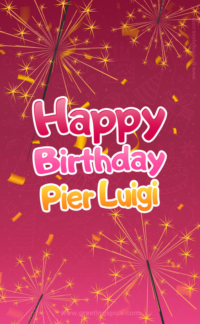 Happy Birthday Pier Luigi Image with sparklers (tall rectangle shape picture)