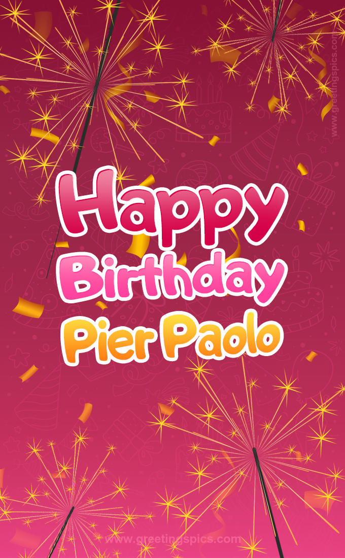 Happy Birthday Pier Paolo Image with sparklers (tall rectangle shape picture)