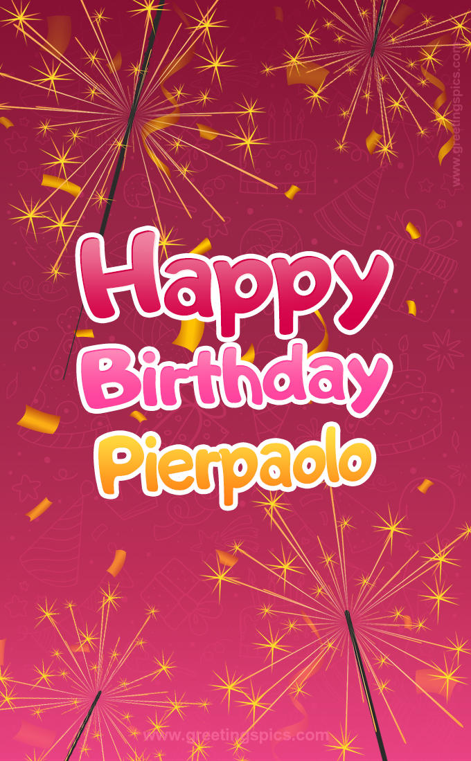 Happy Birthday Pierpaolo Image with sparklers (tall rectangle shape picture)