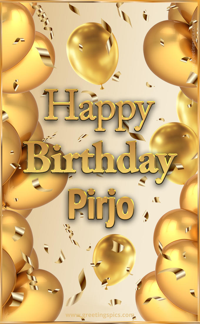 Happy Birthday Pirjo Card with golden confetti and balloons (tall rectangle shape picture)