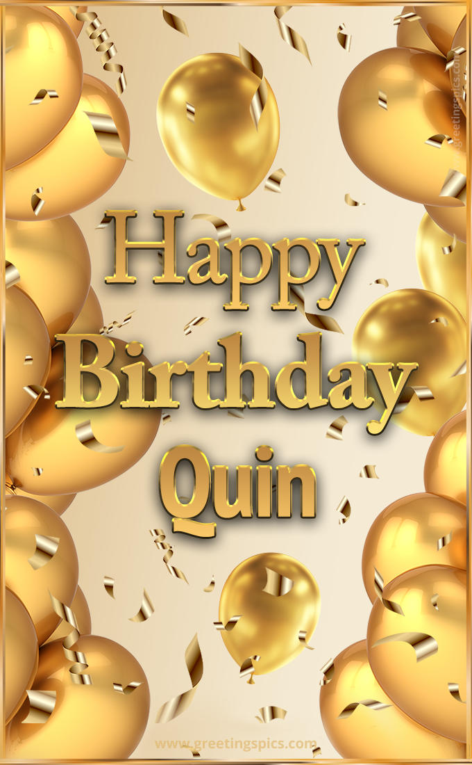 Happy Birthday Quin Card with golden confetti and balloons (tall rectangle shape picture)