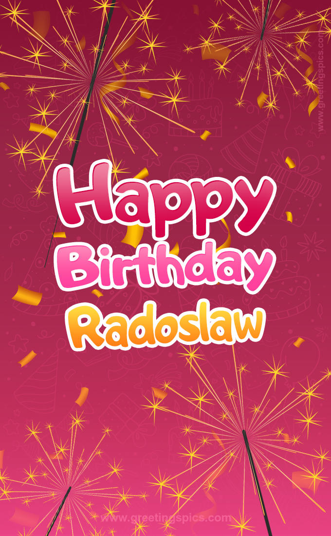 Happy Birthday Radoslaw Image with sparklers (tall rectangle shape picture)