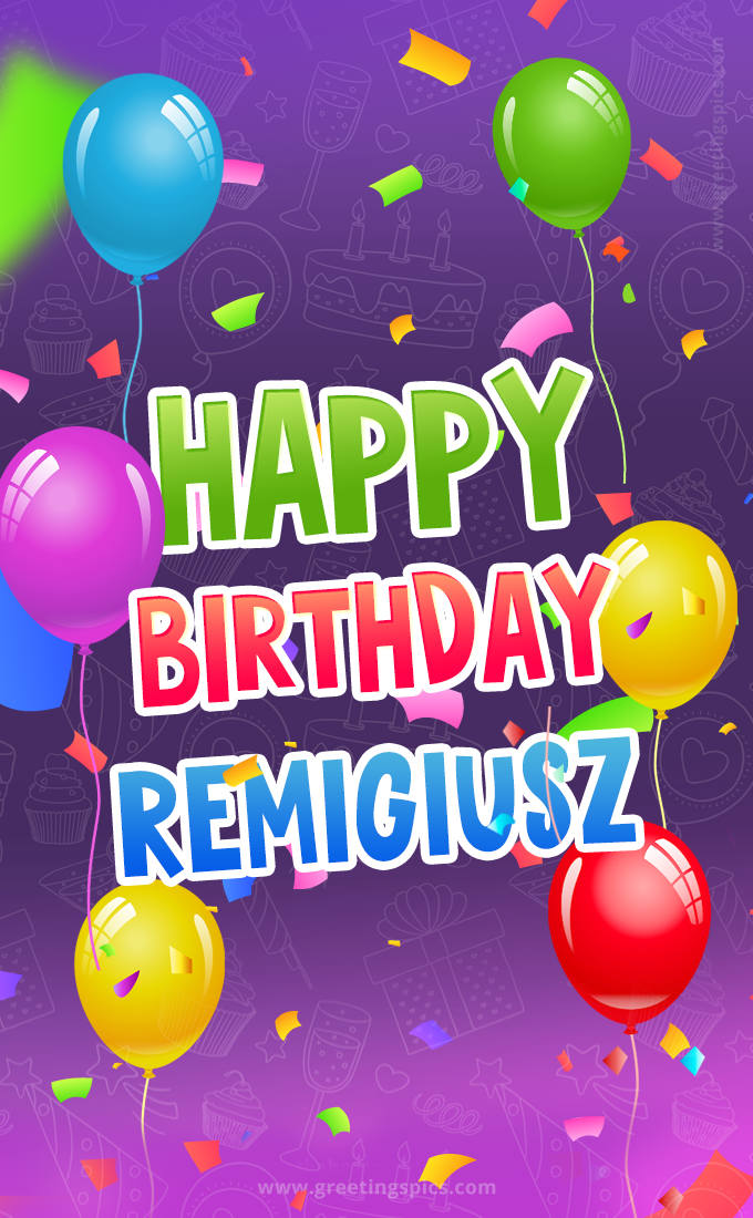 Happy Birthday Remigiusz Festive Greeting Card (tall rectangle shape picture)
