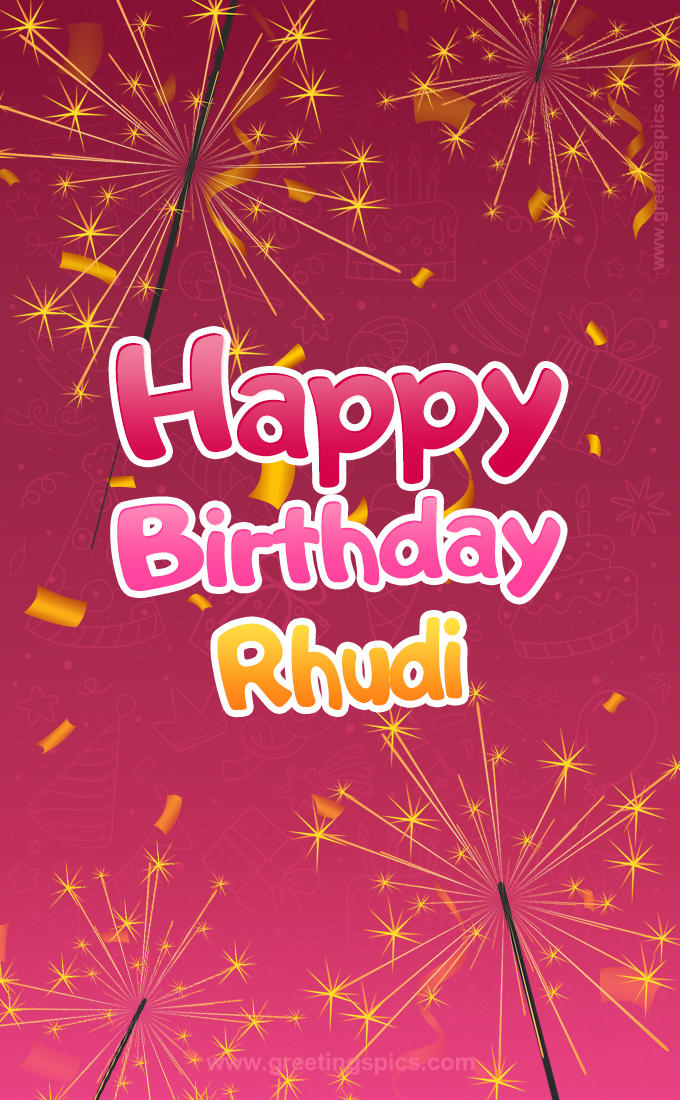 Happy Birthday Rhudi Image with sparklers (tall rectangle shape picture)