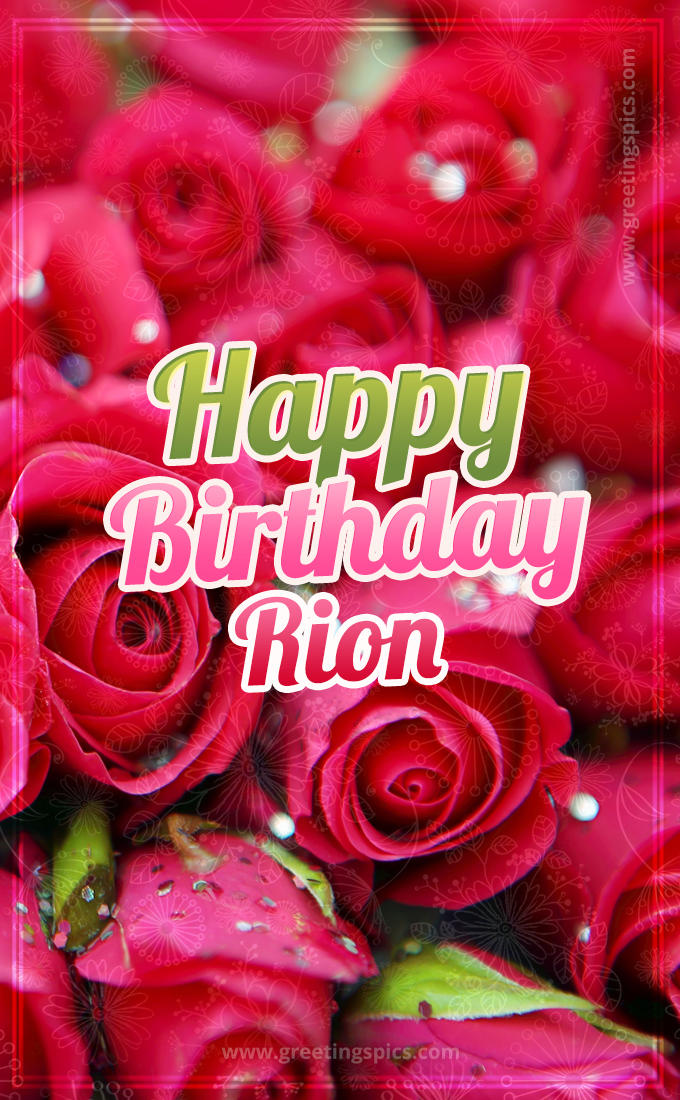 Happy Birthday Rion beautiful Image with red roses (tall rectangle shape picture)