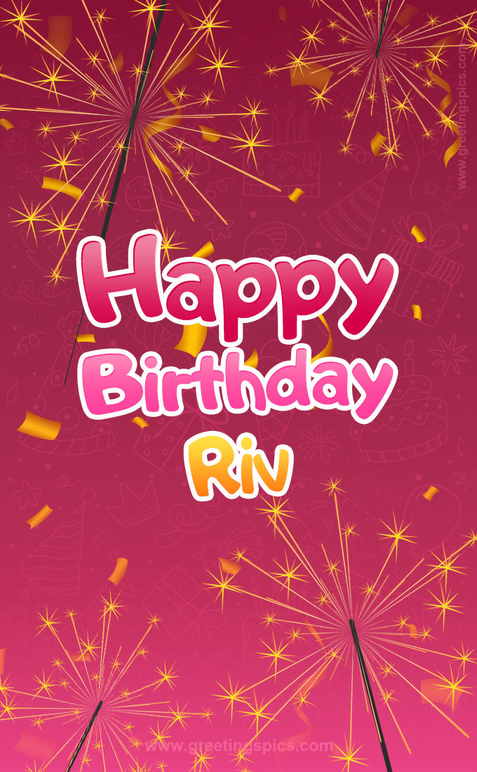 Happy Birthday Riv Image with sparklers (tall rectangle shape picture)