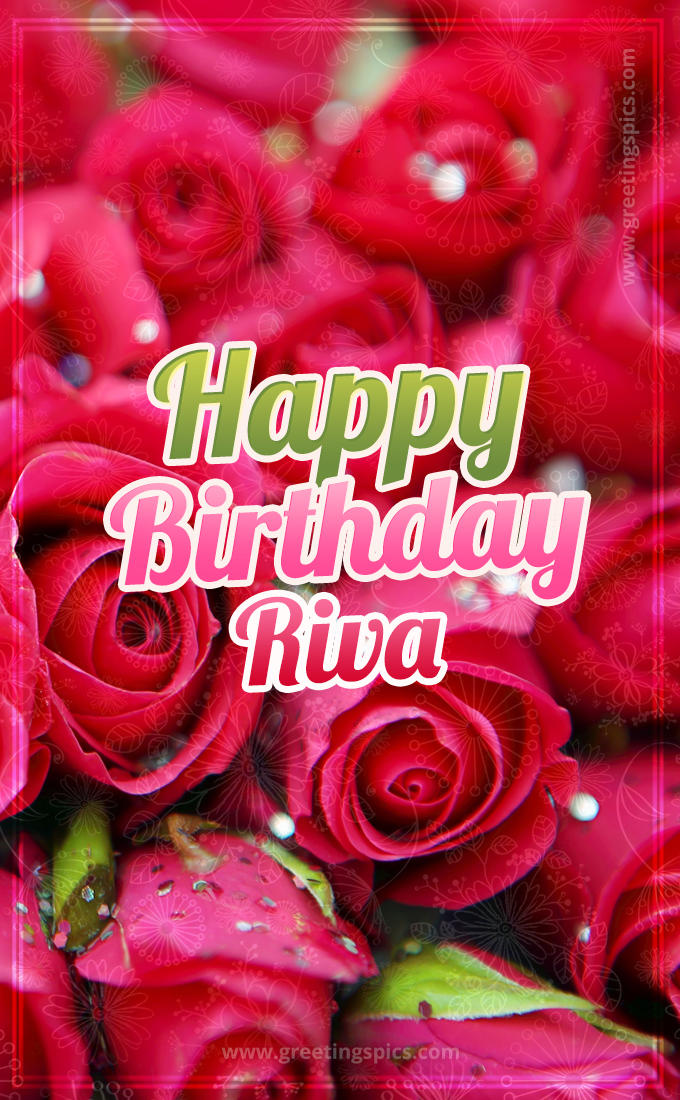 Happy Birthday Riva beautiful Image with red roses (tall rectangle shape picture)