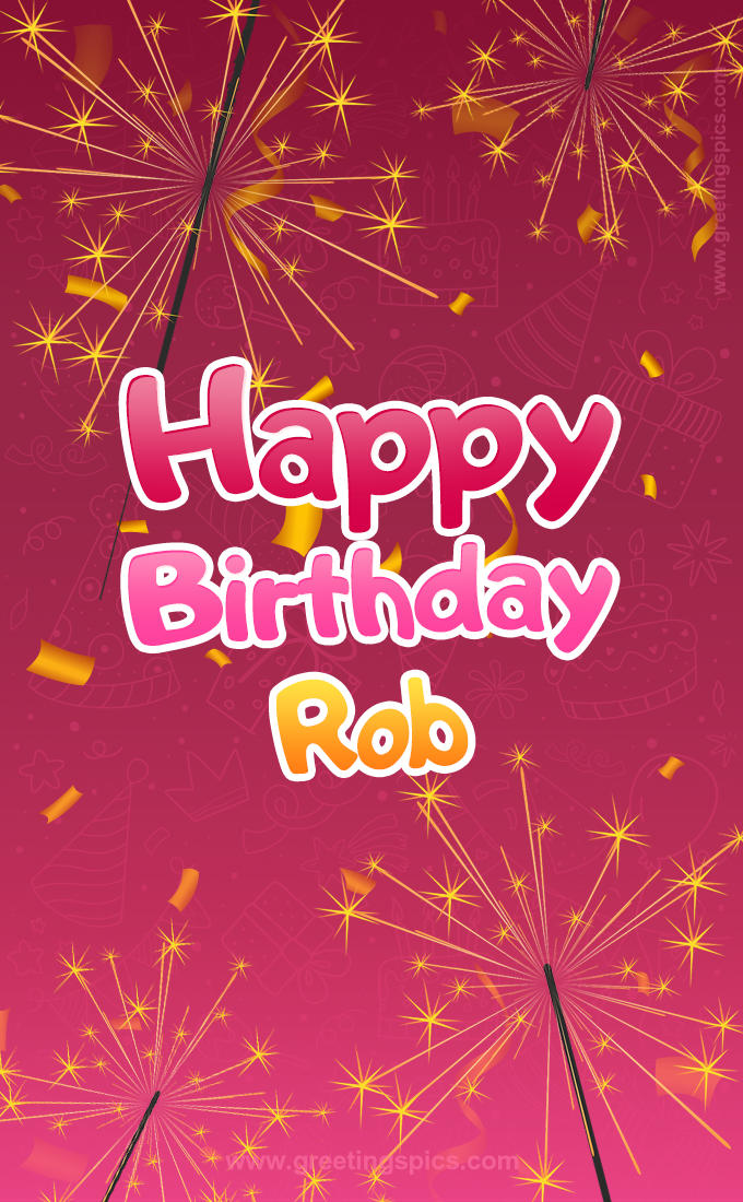 Happy Birthday Rob Image with sparklers (tall rectangle shape picture)