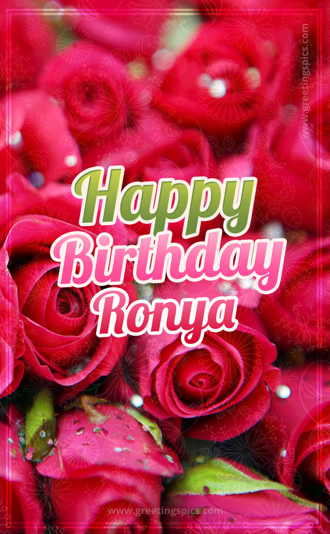 Happy Birthday Ronya beautiful Image with red roses (tall rectangle shape picture)