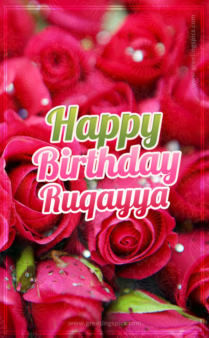 Happy Birthday Ruqayya beautiful Image with red roses (tall rectangle shape picture)