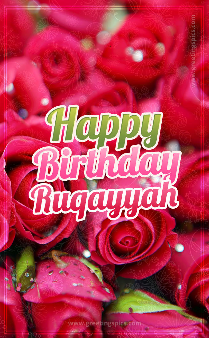 Happy Birthday Ruqayyah beautiful Image with red roses (tall rectangle shape picture)