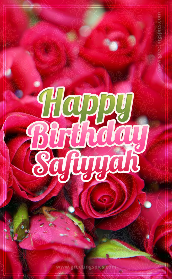 Happy Birthday Safiyyah beautiful Image with red roses (tall rectangle shape picture)