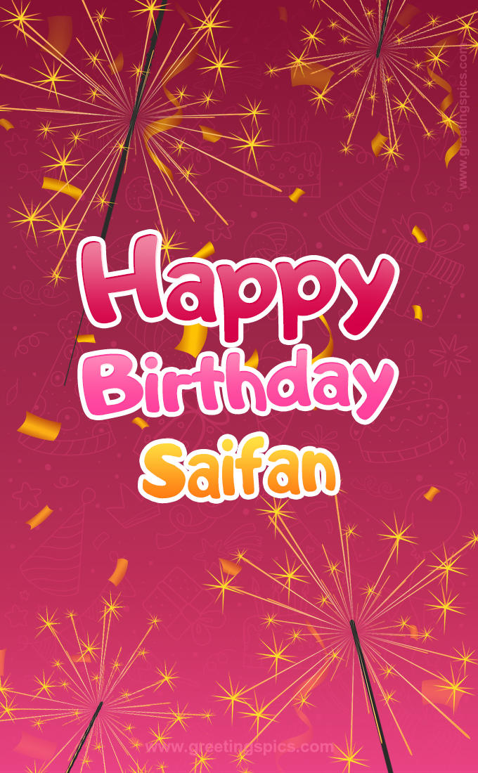 Happy Birthday Saifan Image with sparklers (tall rectangle shape picture)