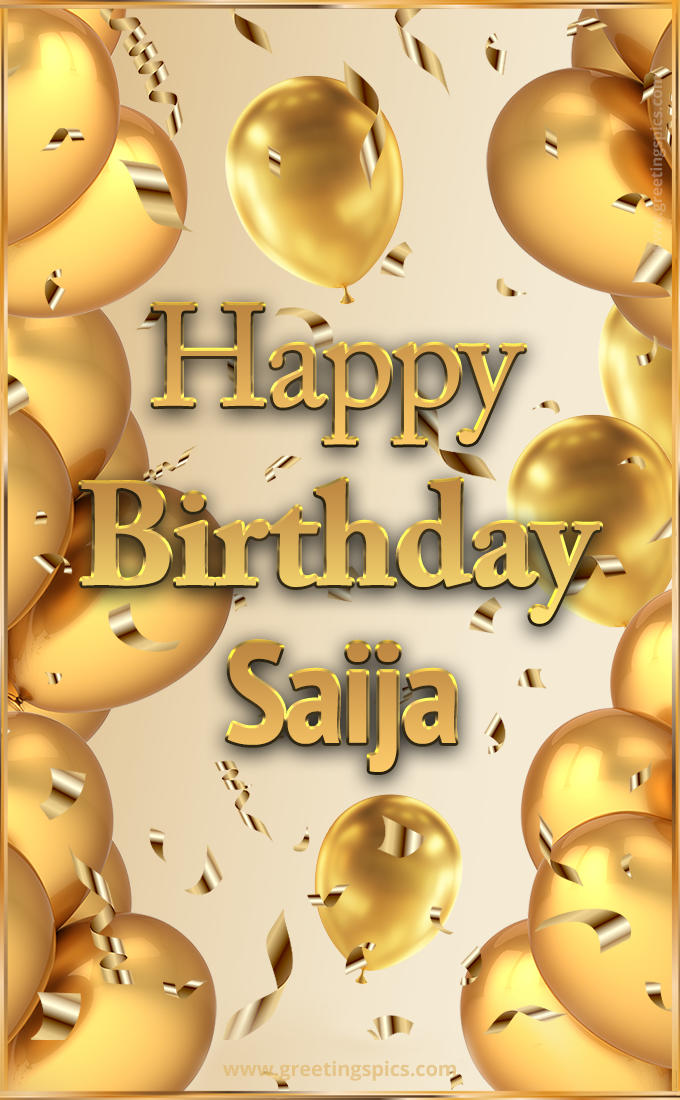 Happy Birthday Saija Card with golden confetti and balloons (tall rectangle shape picture)