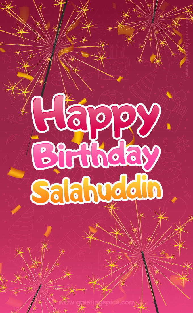 Happy Birthday Salahuddin Image with sparklers (tall rectangle shape picture)