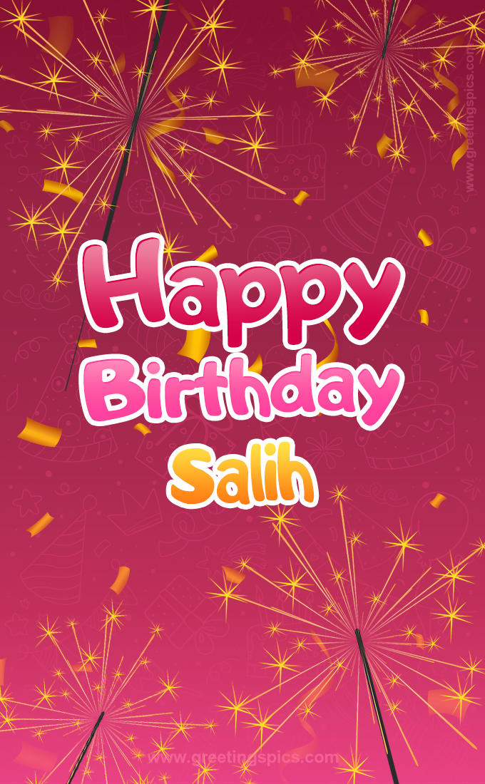 Happy Birthday Salih Image with sparklers (tall rectangle shape picture)