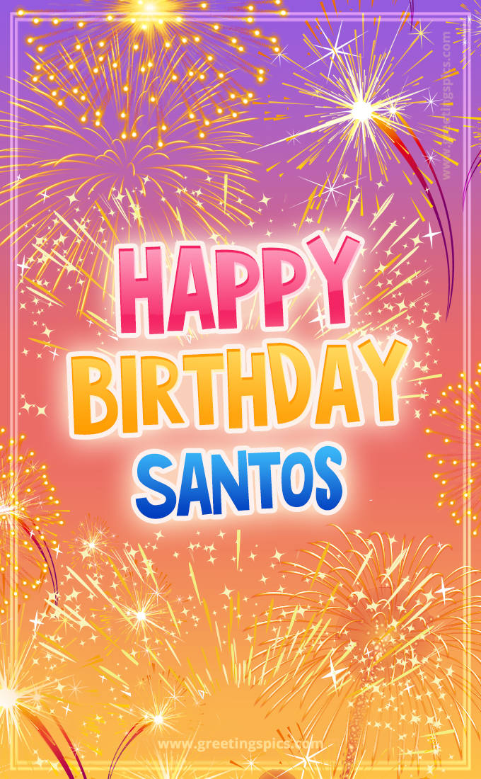 Happy Birthday Santos Picture with fireworks (tall rectangle shape picture)