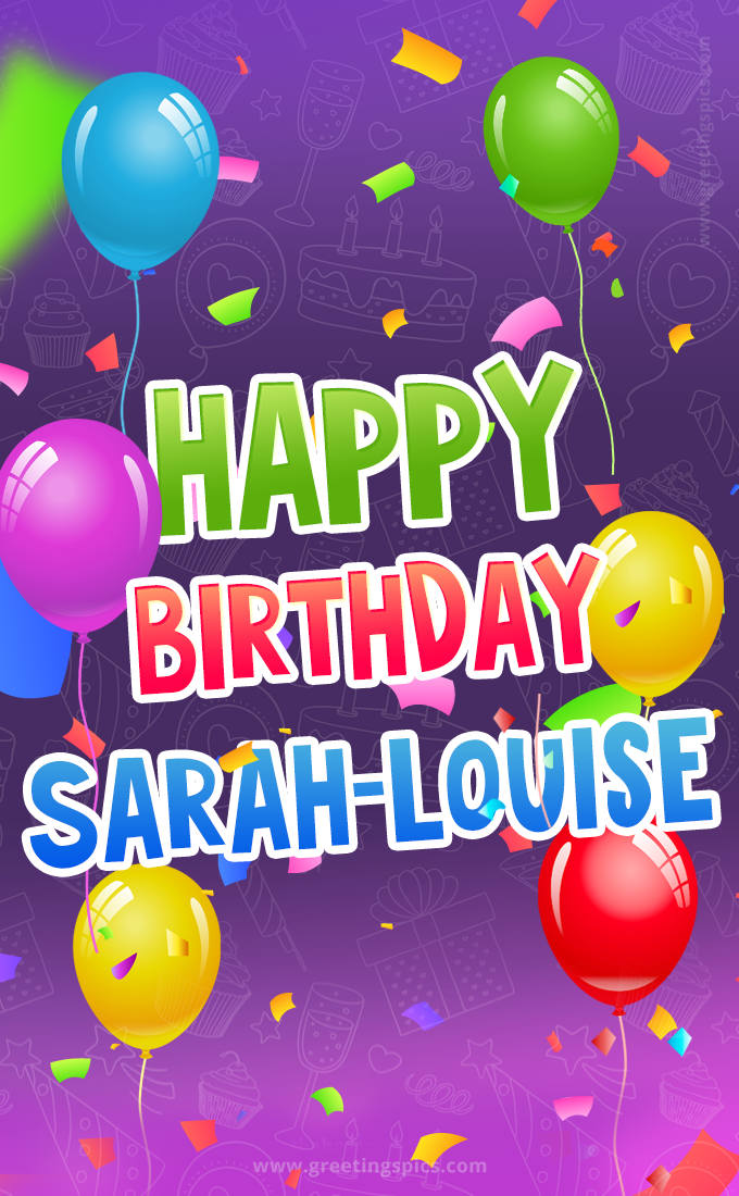 Happy Birthday Sarah-Louise Festive Greeting Card (tall rectangle shape picture)