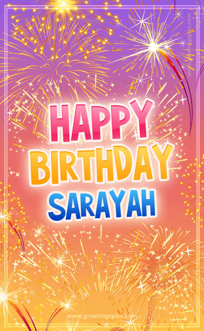 Happy Birthday Sarayah Picture with fireworks (tall rectangle shape picture)