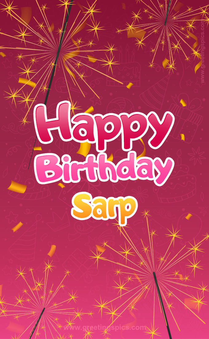 Happy Birthday Sarp Image with sparklers (tall rectangle shape picture)