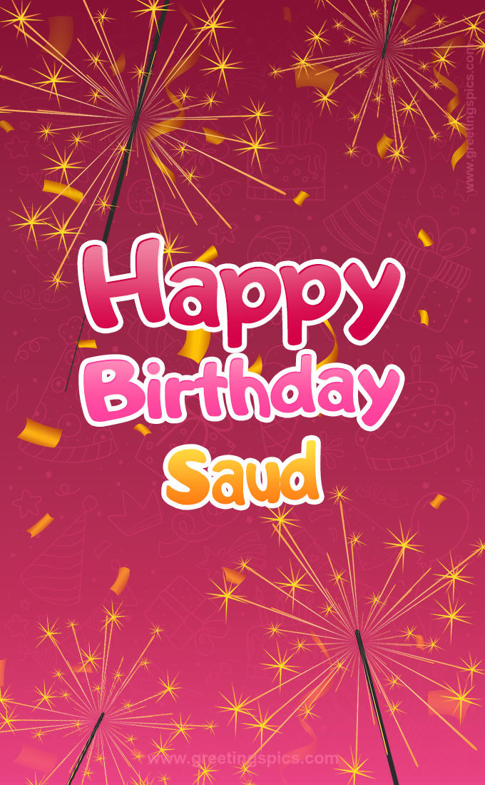 Happy Birthday Saud Image with sparklers (tall rectangle shape picture)