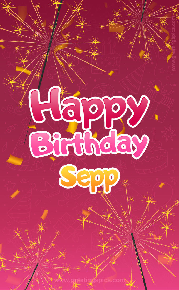 Happy Birthday Sepp Image with sparklers (tall rectangle shape picture)