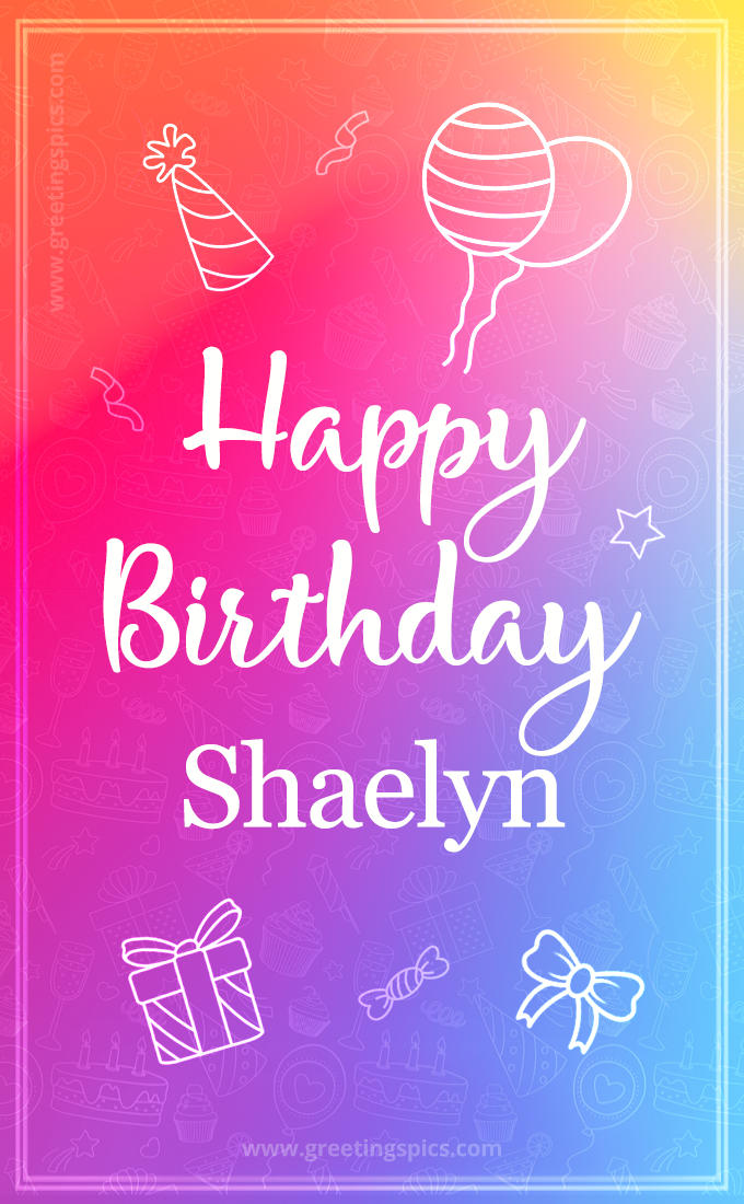 Colorful Happy Birthday Card For Shaelyn (tall rectangle shape picture)