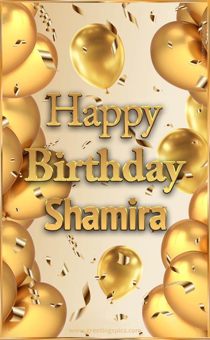 Happy Birthday Shamira Card with golden confetti and balloons (tall rectangle shape picture)