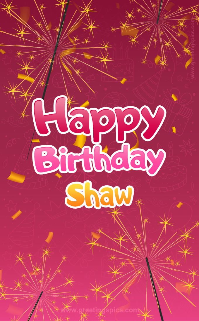 Happy Birthday Shaw Image with sparklers (tall rectangle shape picture)