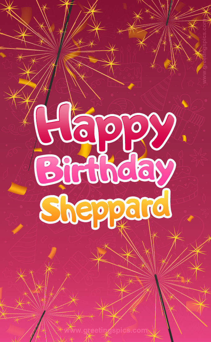 Happy Birthday Sheppard Image with sparklers (tall rectangle shape picture)