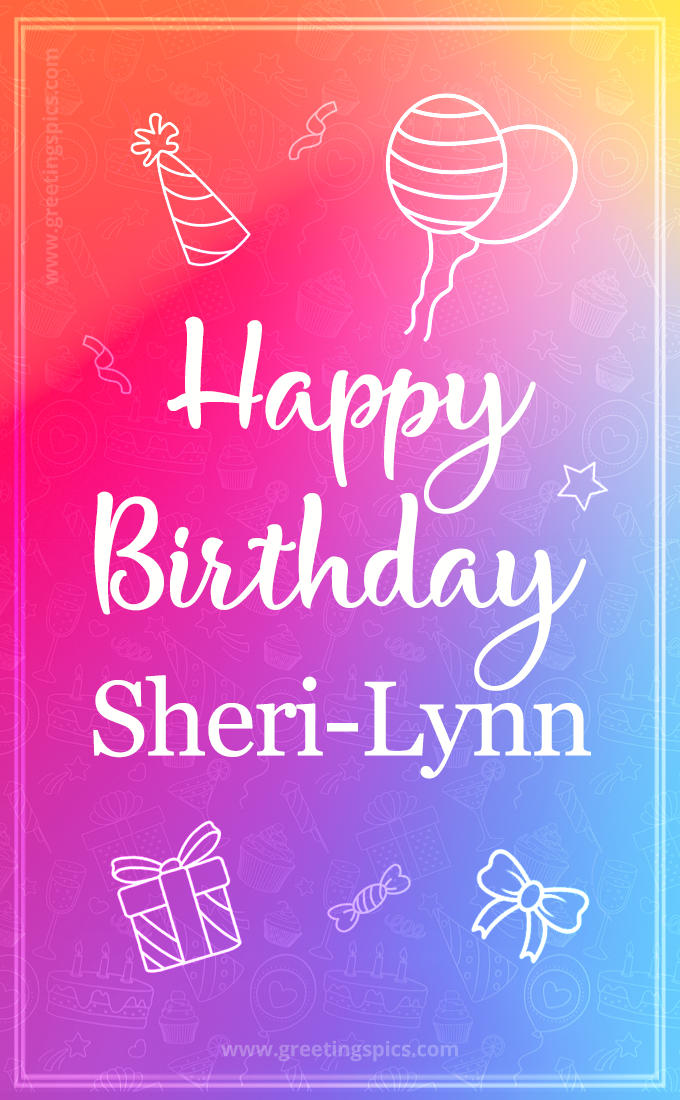 Colorful Happy Birthday Card For Sheri-Lynn (tall rectangle shape picture)