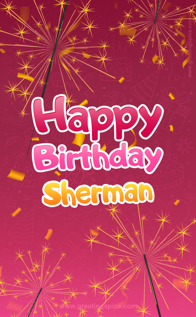 Happy Birthday Sherman Image with sparklers (tall rectangle shape picture)