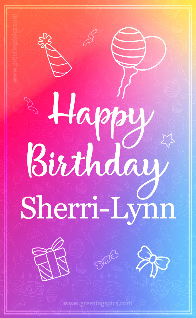 Colorful Happy Birthday Card For Sherri-Lynn (tall rectangle shape picture)