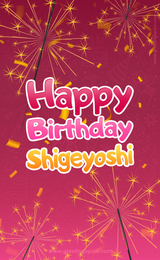 Happy Birthday Shigeyoshi Image with sparklers (tall rectangle shape picture)