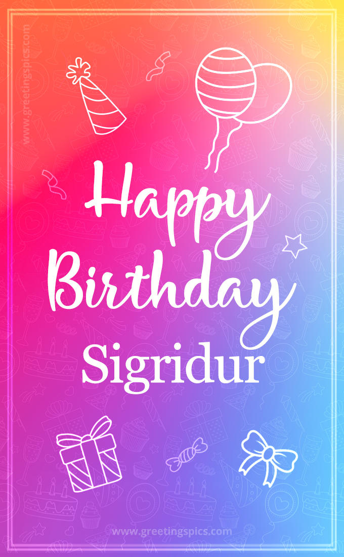 Colorful Happy Birthday Card For Sigridur (tall rectangle shape picture)