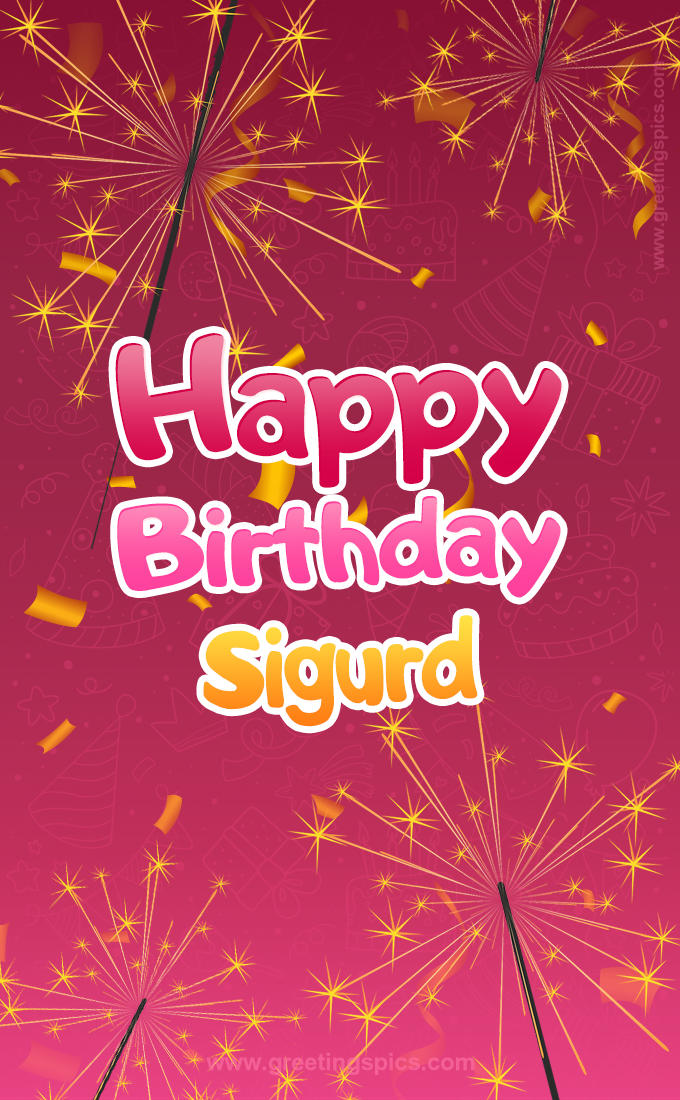 Happy Birthday Sigurd Image with sparklers (tall rectangle shape picture)