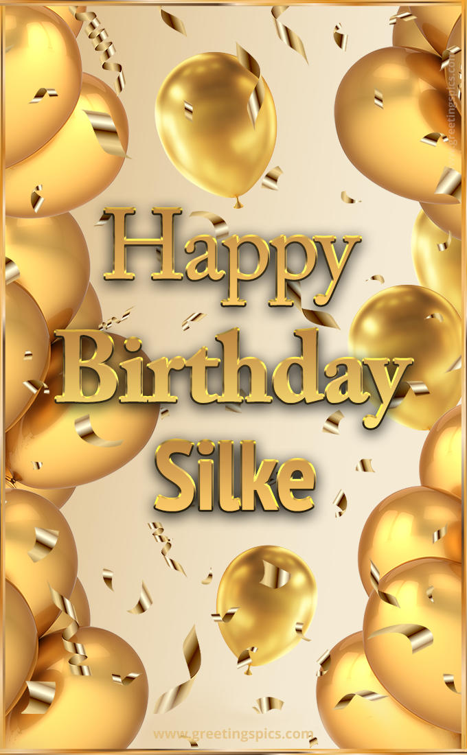 Happy Birthday Silke Card with golden confetti and balloons (tall rectangle shape picture)