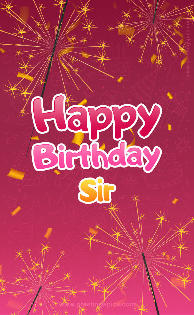 Happy Birthday Sir Image with sparklers (tall rectangle shape picture)