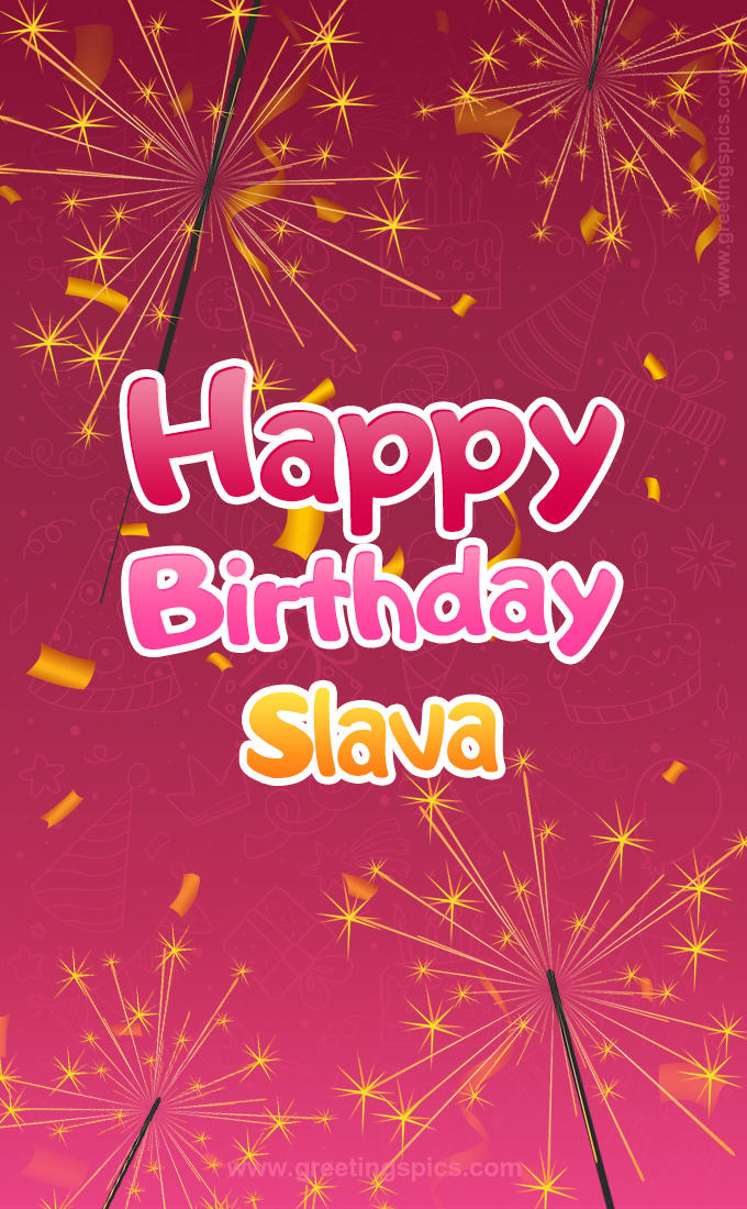 Happy Birthday Slava Image with sparklers (tall rectangle shape picture)