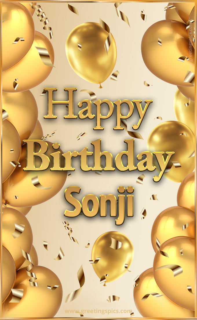 Happy Birthday Sonji Card with golden confetti and balloons (tall rectangle shape picture)