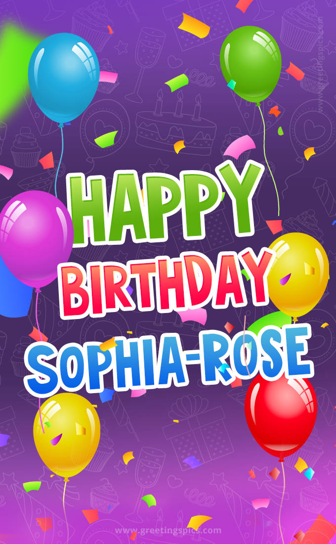 Happy Birthday Sophia-Rose Festive Greeting Card (tall rectangle shape picture)