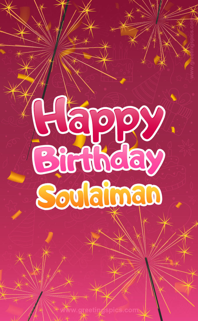 Happy Birthday Soulaiman Image with sparklers (tall rectangle shape picture)