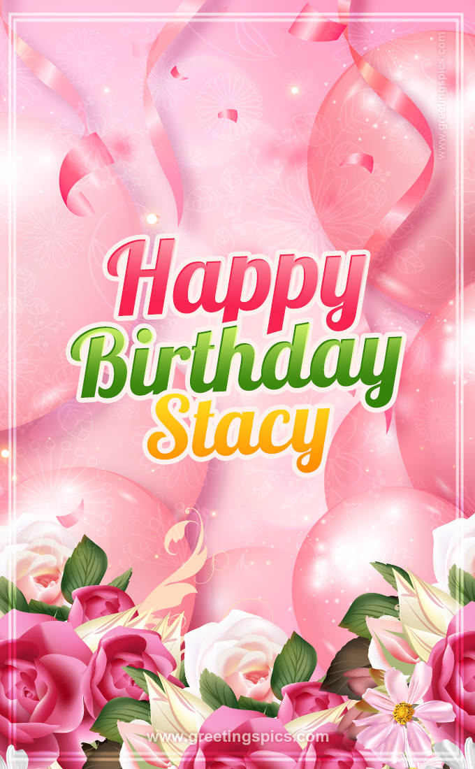 Image with gentle pink background and flowers Happy Birthday Stacy (tall rectangle shape picture)
