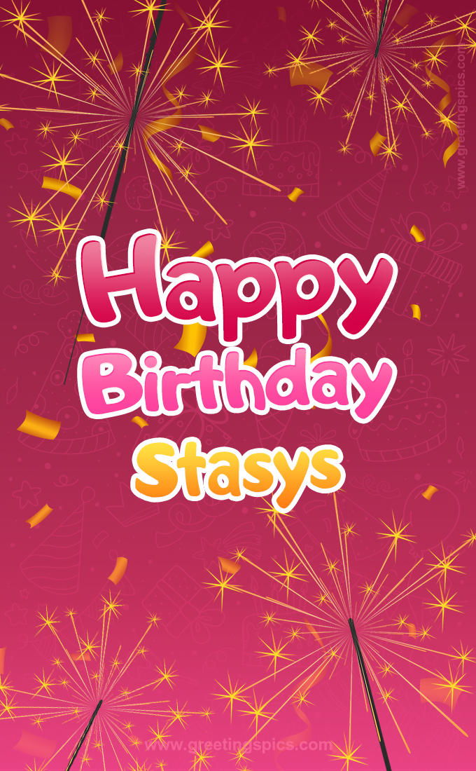 Happy Birthday Stasys Image with sparklers (tall rectangle shape picture)