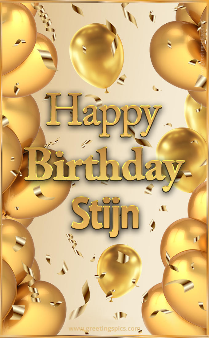 Happy Birthday Stijn Card with golden confetti and balloons (tall rectangle shape picture)