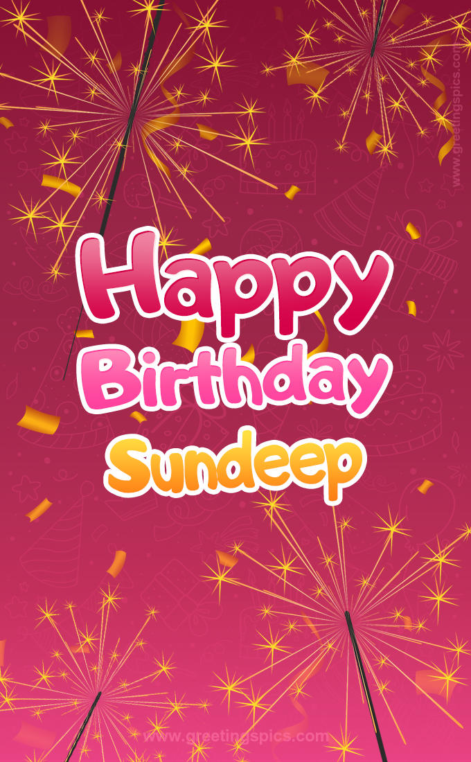 Happy Birthday Sundeep Image with sparklers (tall rectangle shape picture)