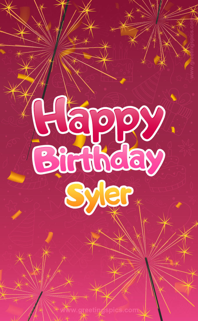 Happy Birthday Syler Image with sparklers (tall rectangle shape picture)