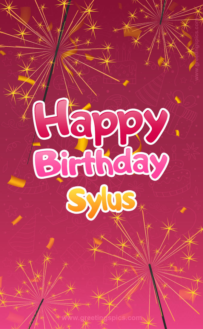 Happy Birthday Sylus Image with sparklers (tall rectangle shape picture)